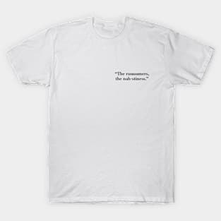 The Ruuuumers, the nah-stiness T-Shirt